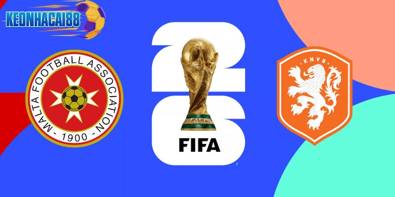 Soi kèo Malta vs Hà Lan, 1h45 ngày 10/6 - Vòng loại World Cup
