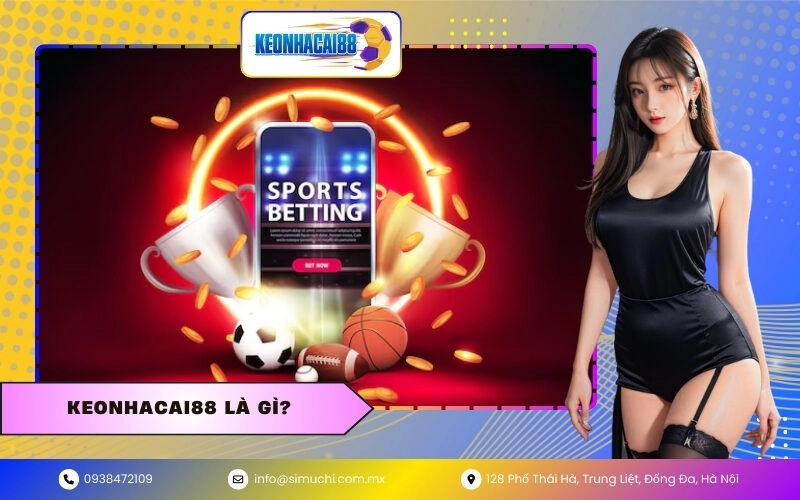 Keonhacai88 là gì?